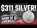 Silver for $309! According to Bank of America, that might occur!