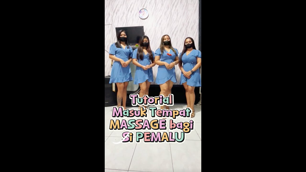 TUTORIAL MASUK TEMPAT MASSAGE MURAH DI JAMIN PUAS