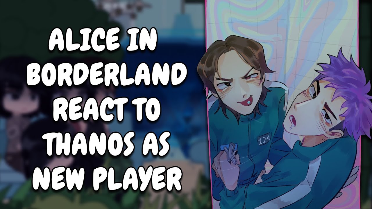 Alice In Borderland React To Thanos As New Player || Squid Game || Gacha React