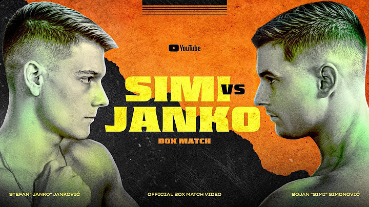 SIMI vs JANKO - BOX MATCH