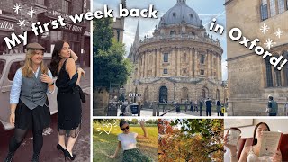 my first week back at oxford university! settling in, reunited with friends and starting work ️