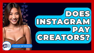 Does Instagram Pay Creators? - Everyday-Networking