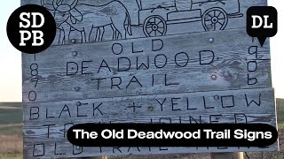 The Story Behind the Old Deadwood Trail Signs | Dakota Life