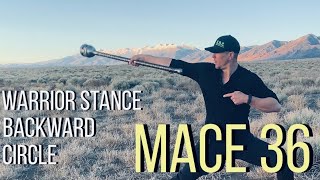Mace 36 - Warrior stance backward circle