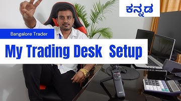 Trading Desk Setup in Kannada 2021 | Trading Setup | Desk Setup || Bangalore Trader Kannada channel