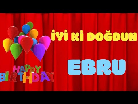 İYİ Kİ DOĞDUN EBRU 4. KOMİK DOĞUM GÜNÜ MESAJI 🎂 *ABİDİN KUKLA*