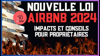 Nouvelle Loi Airbnb 2024 : Impacts et Conseils pour Propriétaires