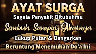 AY4T SURGA 𤲠INSYAALLAH S4KIT DITUBUHMU S3MBUH TANPA BEROBAT KE D0KTERā