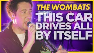 The Wombats - This Car Drives All By Itself (Live For Absolute Radio)