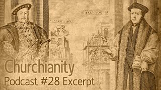 Churchianity Part 28: The Church of England