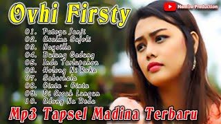 Best Ovhi Firsty. Seleksi Lagu Mp3 Tapsel Madina Terbaik By Nasty \u0026 Namiro Production