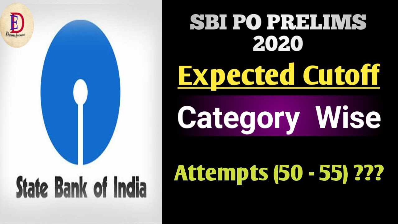 SBI PO Prelims 2020 Expected Cut off | Good Attempts in SBI PO Prelims 2020 | Category Wise Cutoff