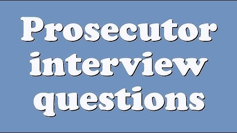 Prosecutor interview questions