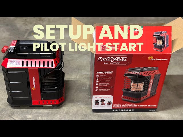 Mr Heater Buddy Flex Setup and pilot light start - YouTube