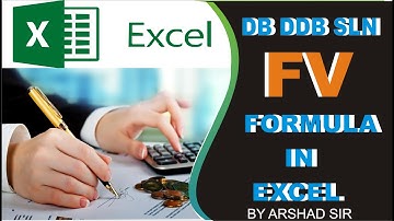 DB,DDB,SLN,FV FORMULA IN EXCEL