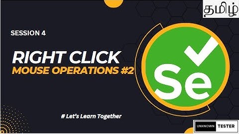 How to Perform Right click in Selenium | Actions Class | தமிழ்