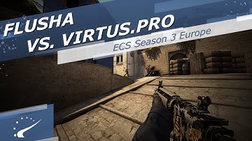 flusha vs. Virtus.pro - ECS Season 3 Europe