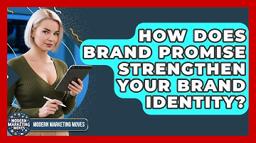 How Does Brand Promise Strengthen Your Brand Identity? - Modern Marketing Moves
