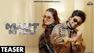 Masoom Sharma Maut Ki Koli Teaser Swara Verma New Haryanvi Song 2026