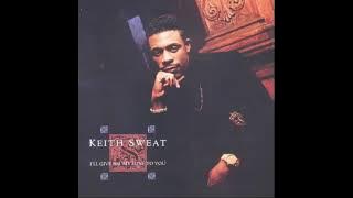 Keith Sweat - I'll Give All My Love to You