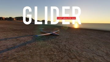 GLIDER | Microsoft Flight Simulator 2020