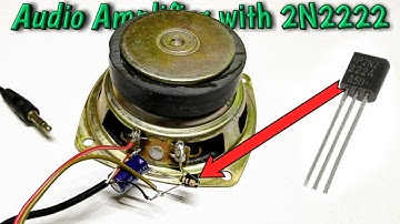 2N2222 Transistor Amplifier || Audio amplifier || by es tech knowledge
