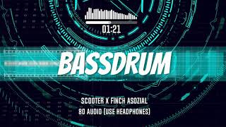 Scooter x Finch Asozial - Bassdrum | 8D Audio 🎧