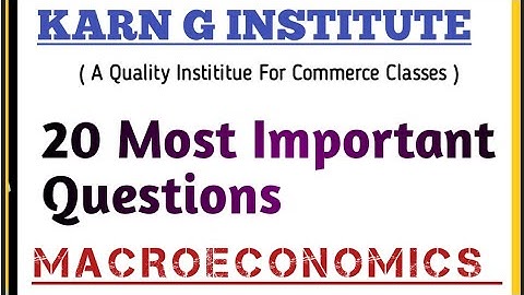 Most Important QUESTIONS MACROECONOMICS BCOM/BA DU SOL NCWEB 3RD YEAR 6TH SEMESTER 2023
