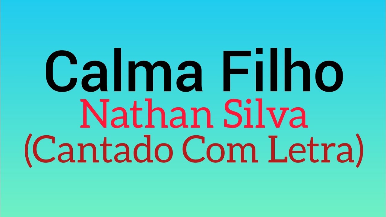 Nathan Silva - Calma Filho [ CLIPE OFICIAL ] 