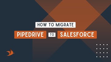Migrating from Pipedrive to Salesforce: A Complete Guide