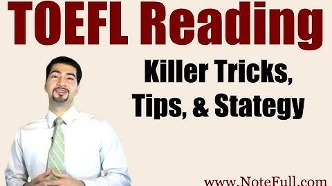 New, Killer TOEFL Reading Tricks, Tips, & Strategy from NoteFull