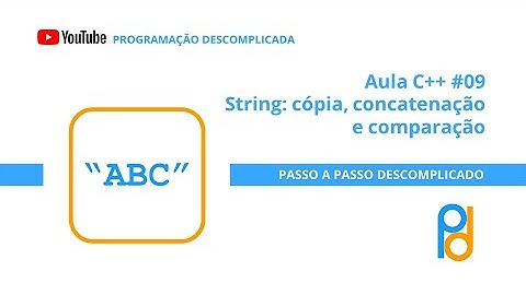Linguagem C++ | Aula 09 - String: cópia, concatenação e comparação