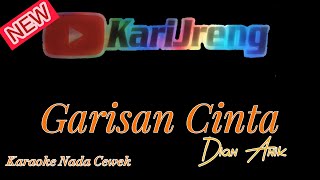 GARISAN CINTA Dian Anik Karaoke nada Cewek song midi karijreng