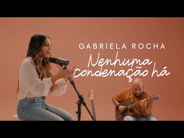 GABRIELA ROCHA - NENHUMA CONDENAÇÃO HÁ (CLIPE OFICIAL) class=