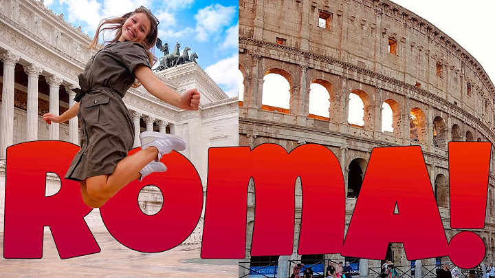 Cosa vedere a ROMA? Viaggio alla scoperta della città ETERNA!