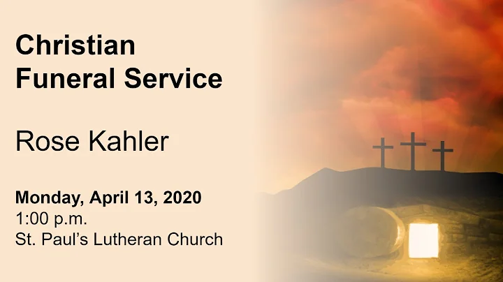 Christian Funeral for Rose Kahler