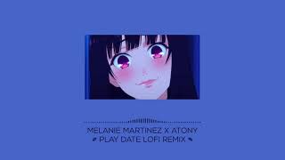 Melanie Martinez x Atony - Playdate Lofi Remix