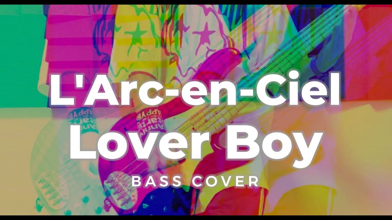 L'Arc-en-Ciel → Lover Boy bass cover【Live in usa 】 - YouTube