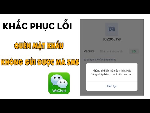 #1 Lỗi Mới WeChat : Không Đăng Nhập Được WeChat Bằng Mã Xác Minh – Quên Mật Khẩu WeChat Mới Nhất