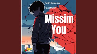 Missim You (feat. Ruxz Mahn)