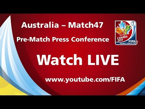 Australia - Match 47 - Pre-Match Press Conference