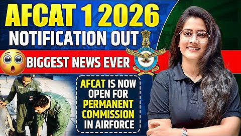 🚨 AFCAT 1 2026 Breaking News – Permanent Commission Finally Open!