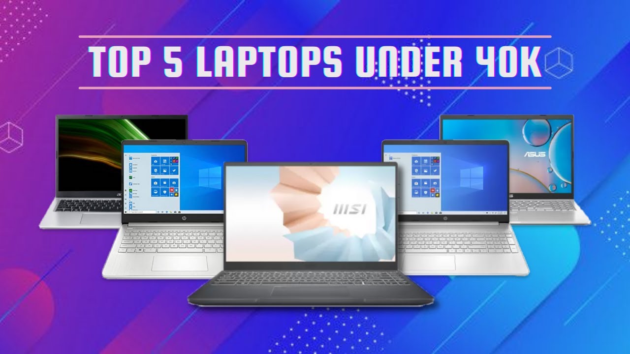 Top best budget laptops under 40000 with 8GB RAM, SSD & Metal Body