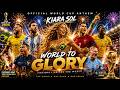 KIARA SOL — WORLD TO GLORY 🌍🔥 | Himno Oficial del Mundial 2026 | Inspired by Shakira