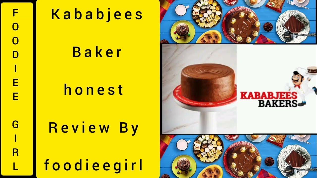 kababjees baker honest review and full detail by foodieegirl3