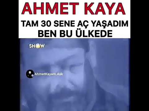 Ahmet Kaya- 30 Sene Aç Yaşadım