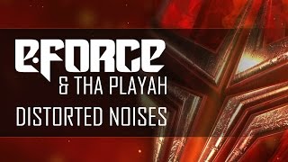 E-Force & Tha Playah - Distorted Noises