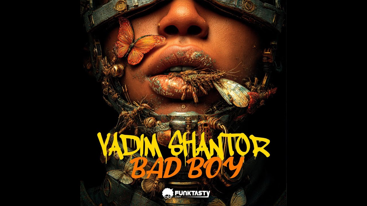 Watch Vadim Shantor - Bad Boy on YouTube Watch Vadim Shantor - Bad Boy on YouTube