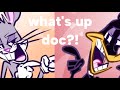 Whats up doc