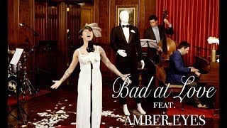 Video thumbnail of "Bad At Love - Halsey (Runaway Jazz Bride Cover) ft. Amber Eyes"